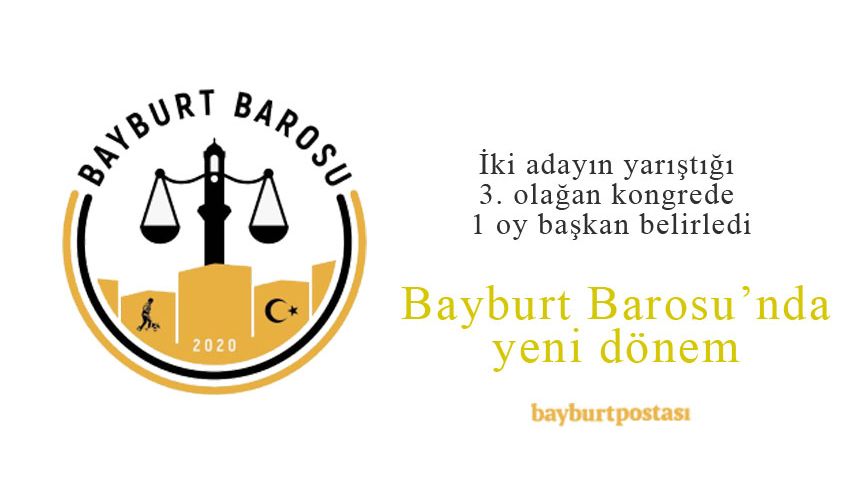 Bayburt Barosu Başkanı Avukat Şenol Yılmaz oldu