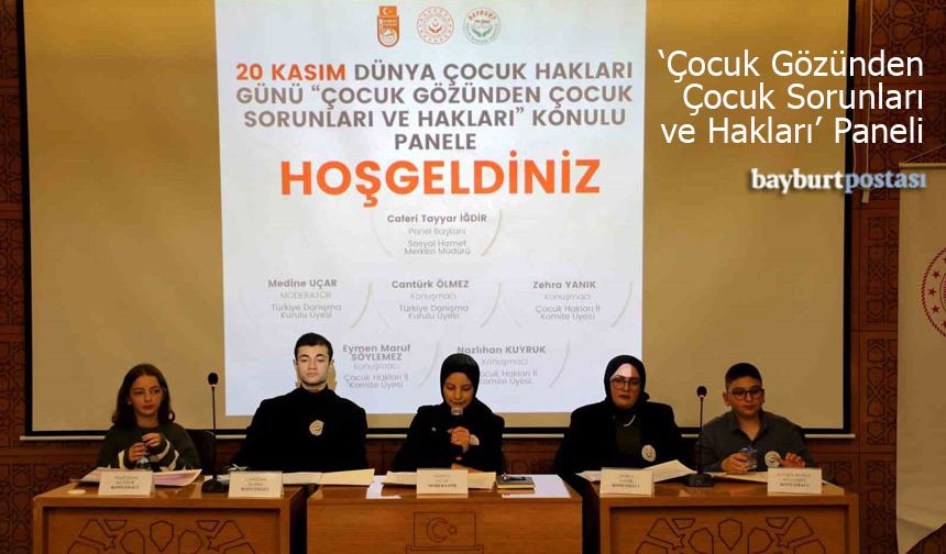 Bayburt'ta ’Çocuk Gözünden Çocuk Sorunları ve Hakları’ Paneli