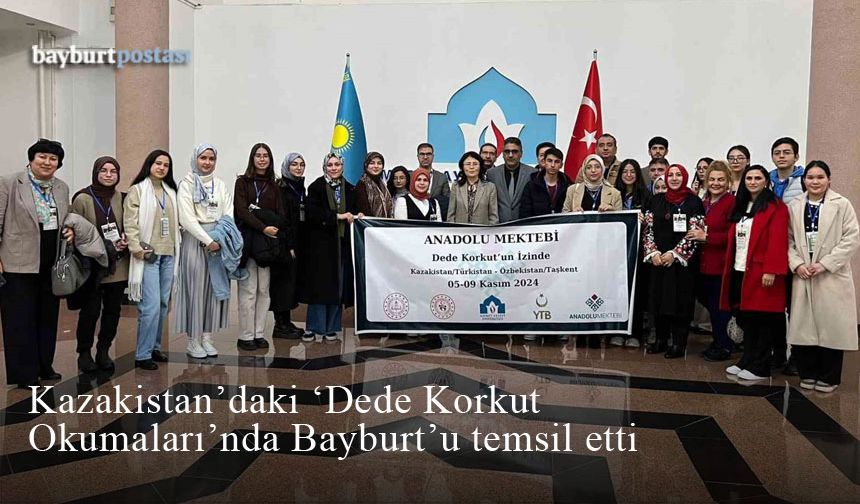 Kazakistan'daki 'Dede Korkut Okumaları'nda Bayburt'u temsil etti