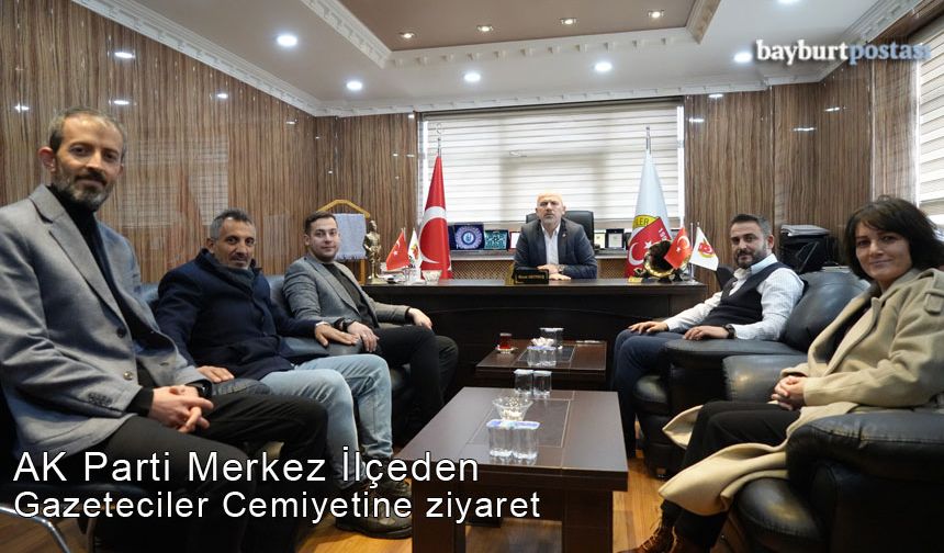 AK Parti Merkez İlçeden Bayburt Gazeteciler Cemiyeti’ne ziyaret