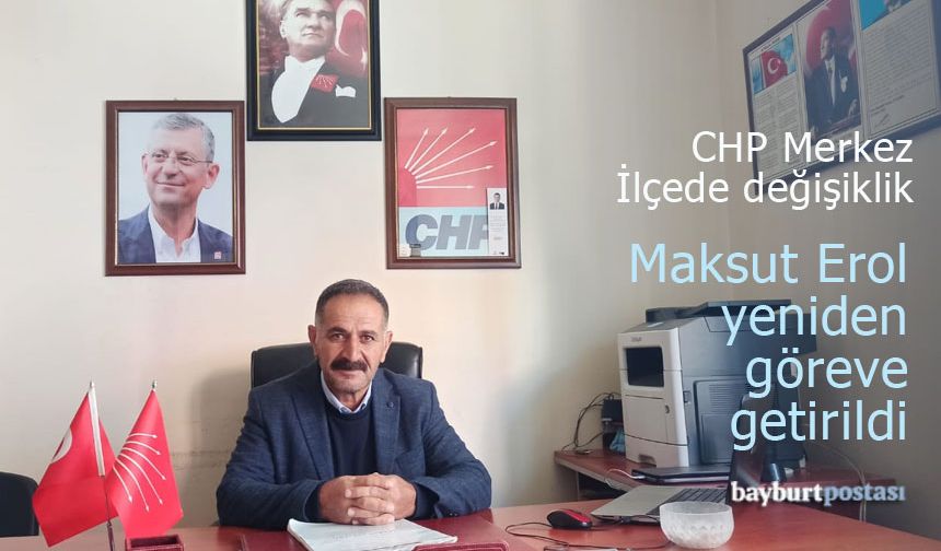 CHP Bayburt Merkez İlçe Başkanlığında değişiklik