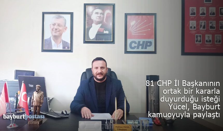 CHP erken seçim isteğini Bayburt'tan da dile getirdi