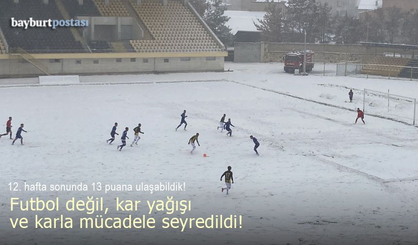 Bayburt Özel İdarespor 12. hafta sonunda 13 puana ulaştı!