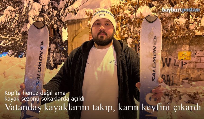 Bayburt'ta kayak sezonu bu yıl sokaklarda açıldı!