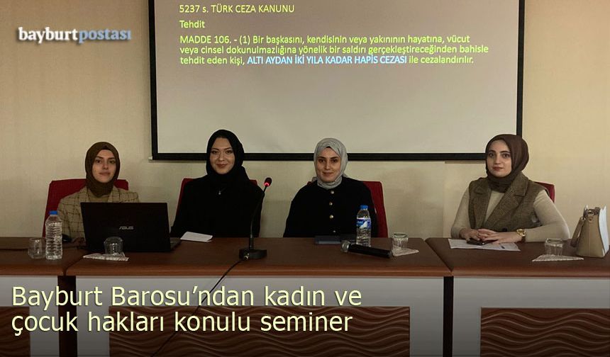 Bayburt Barosu'ndan kadın ve çocuk hakları konulu seminer