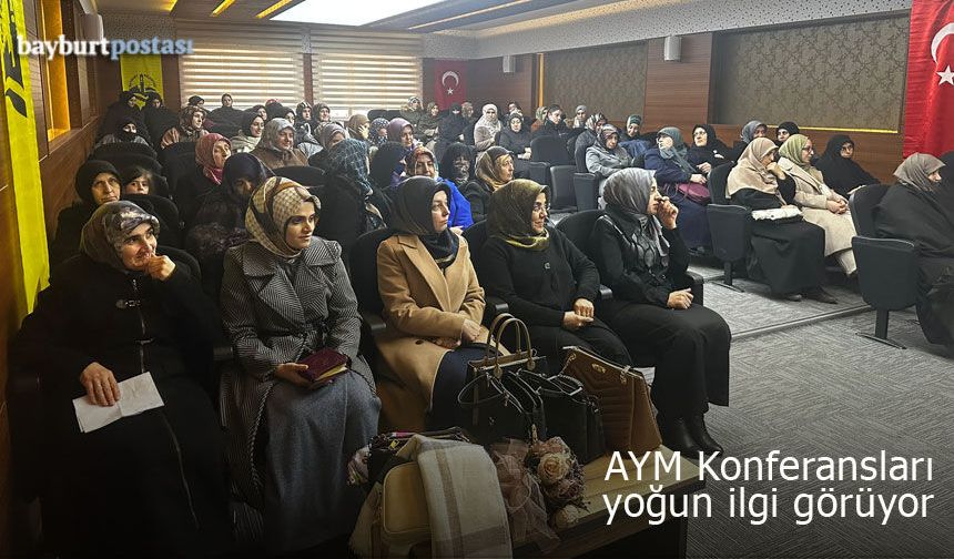 Bayburt Belediyesi AYM Konferansları yoğun ilgi görüyor