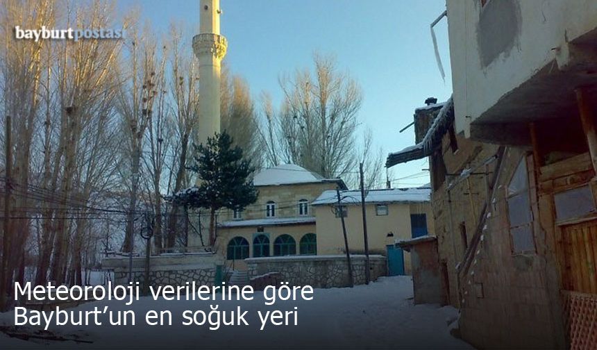 İşte Bayburt'un en soğuk yeri