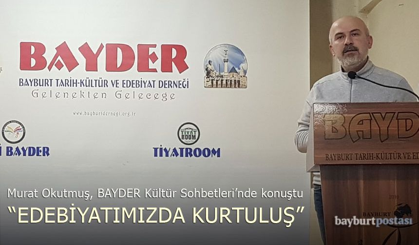 BAYDER’de “Edebiyatımızda Kurtuluş” konulu sunum