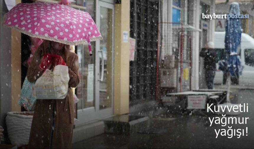 Meteorolojiden Bayburt için kuvvetli yağış uyarısı