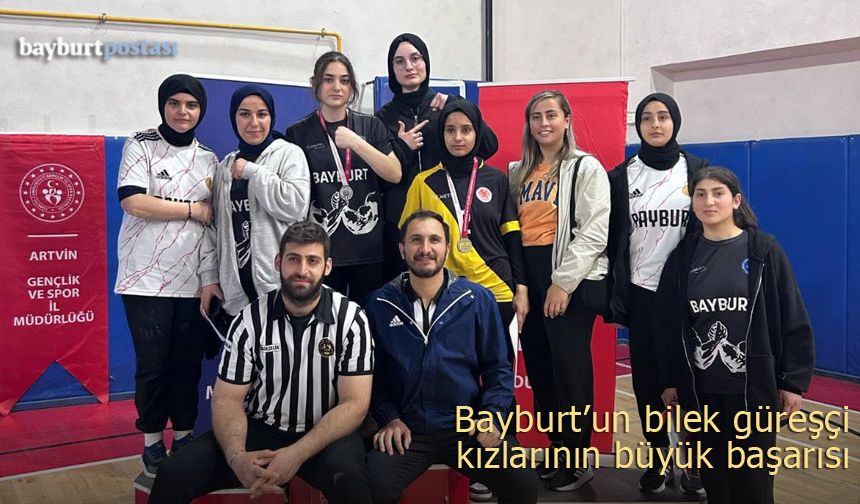 Bayburt'un bilek güreşçi kızlarının büyük başarısı