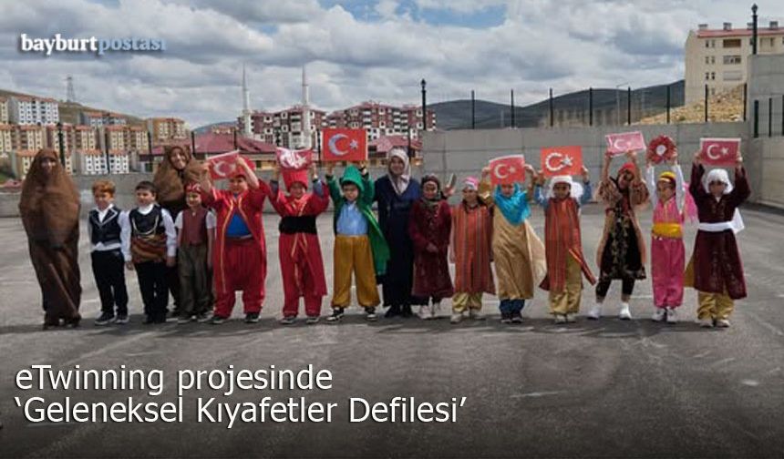Bayburt’ta miniklerin ‘Geleneksel Kıyafetler Defilesi’