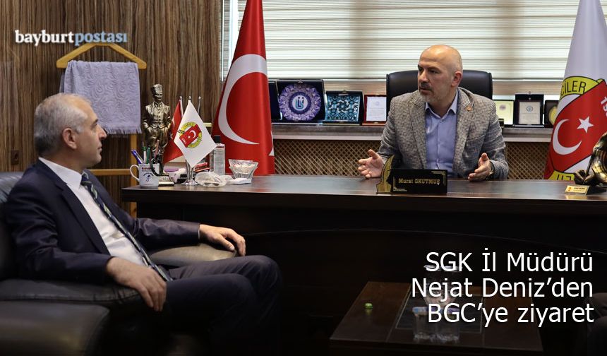SGK Bayburt İl Müdürü Nejat Deniz’den BGC’ye ziyaret
