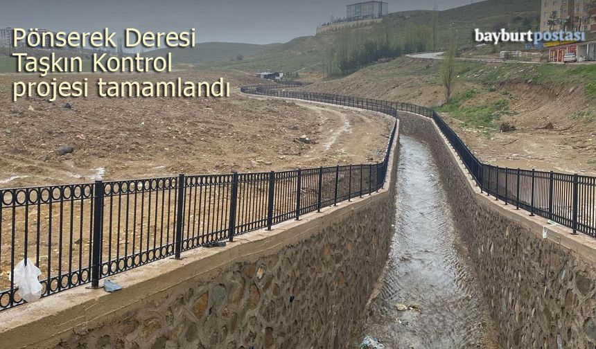 Pönserek Deresi taşkın kontrol projesi tamamlandı