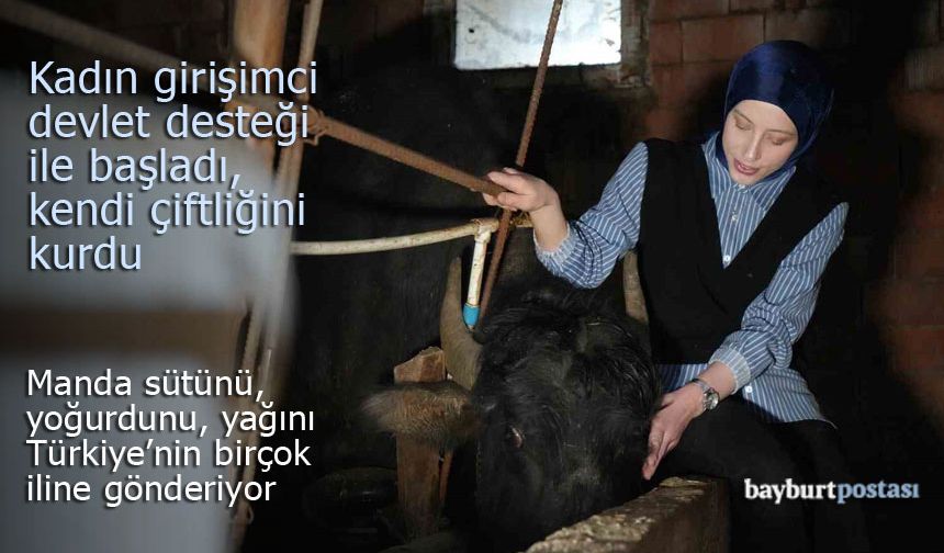 Bayburtlu kadın girişimci Şafak Eraslan devlet desteği ile çiftliğini kurdu