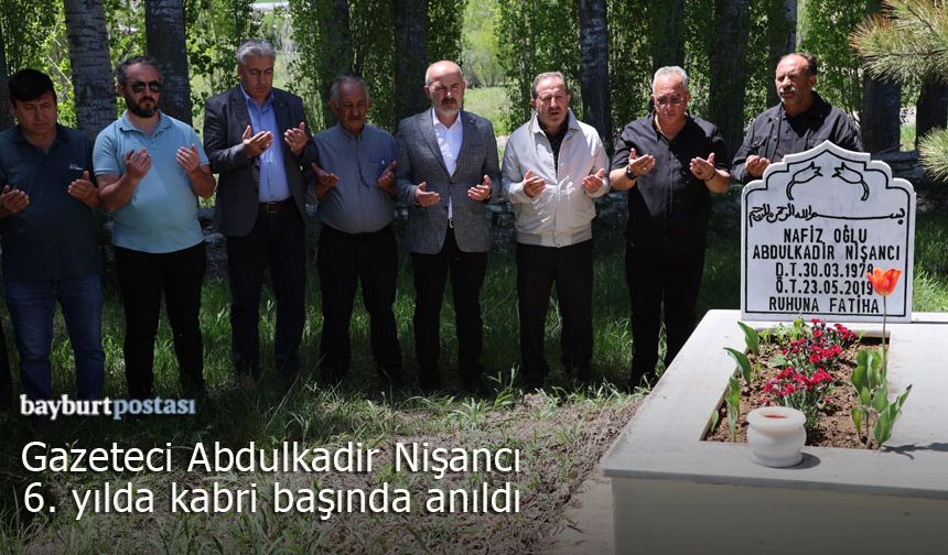 Gazeteci Abdulkadir Nişancı Vefatının 6. Yılında Anıldı