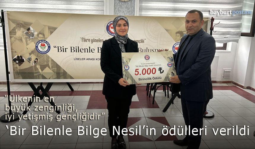 Bayburt'ta "Bir Bilenle Bilge Nesil" yarışmasının ödülleri verildi