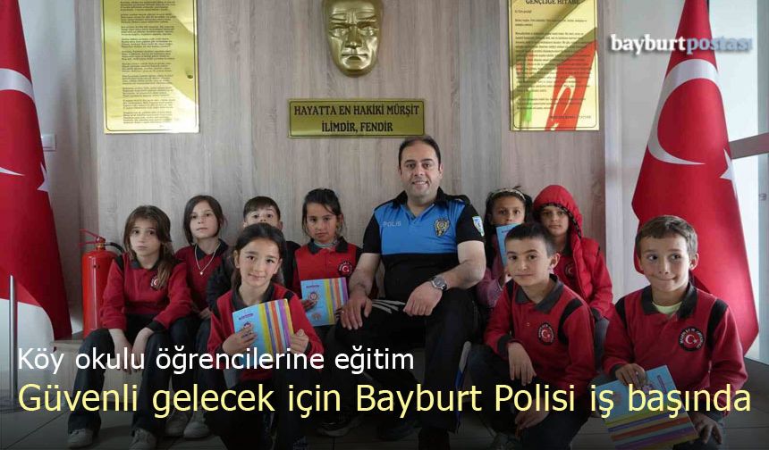Güvenli gelecek için Bayburt Polisi iş başında