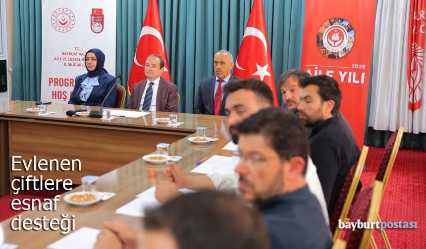 Bayburt'ta 'Aile Yılı' Kapsamında Yeni Evlenenlere Esnaf Desteği