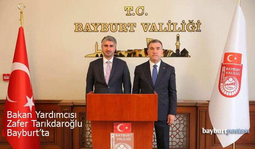 Bakan Yardımcısı Zafer Tarıkdaroğlu Bayburt'ta
