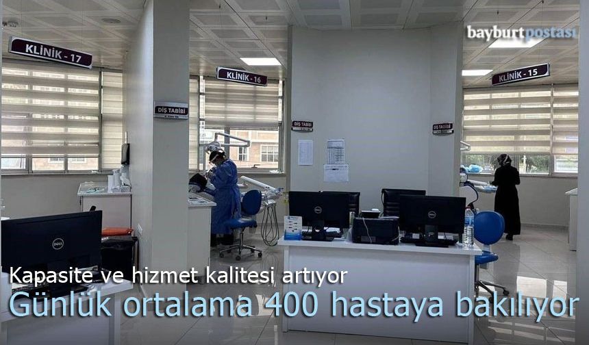 Bayburt Ağız Diş Sağlığı Merkezi'nin kapasite ve hizmet kalitesi artıyor