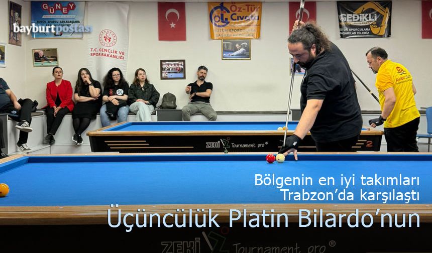 Kuzeydoğu Bilardo Şampiyonası'nda Üçüncülük Bayburt Platin Bilardo'nun