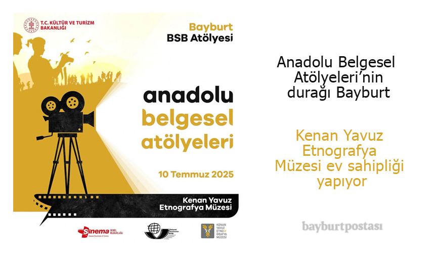 Bayburt, "Anadolu Belgesel Atölyeleri" Projesine Ev Sahipliği Yapıyor
