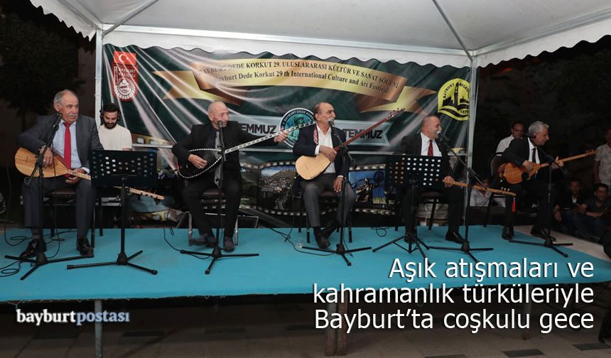 Aşıkların atışmaları ve kahramanlık türküleri ile Bayburt'ta coşkulu gece