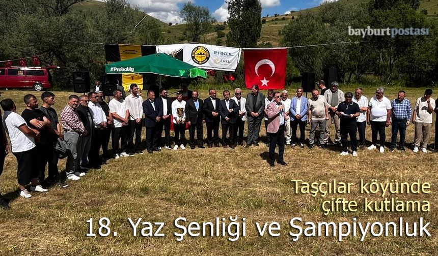 Taşçılar Köyü 18. Yaz Şenliği Şampiyonluk Coşkusuyla Kutlandı
