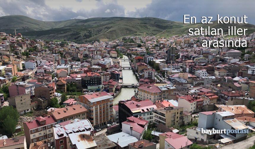 Bayburt, en az konut satılan iller arasında