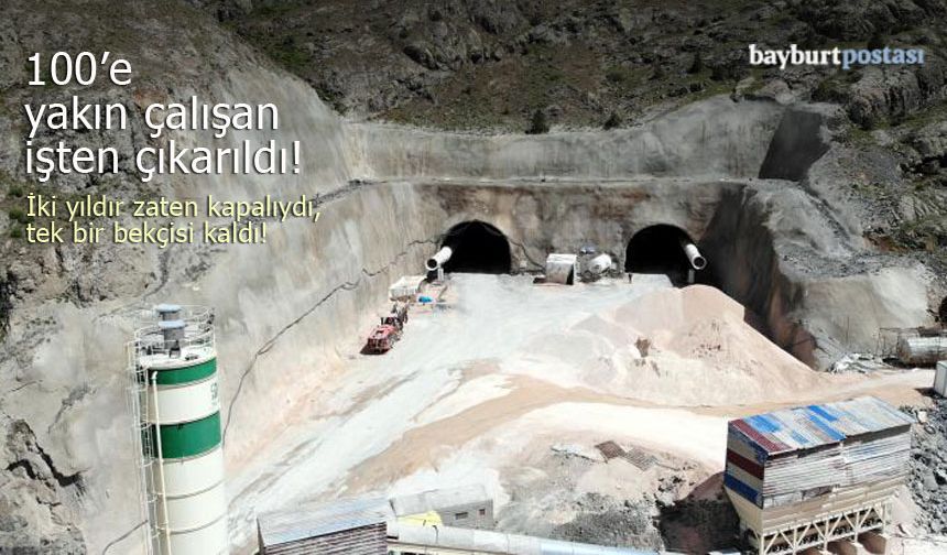 Vauk Tüneli ödenekten mahrum kalınca 100’e yakın çalışan işten çıkarıldı!
