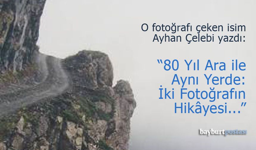 "80 Yıl Ara ile Aynı Yerde": İki Fotoğrafın Hikayesi…