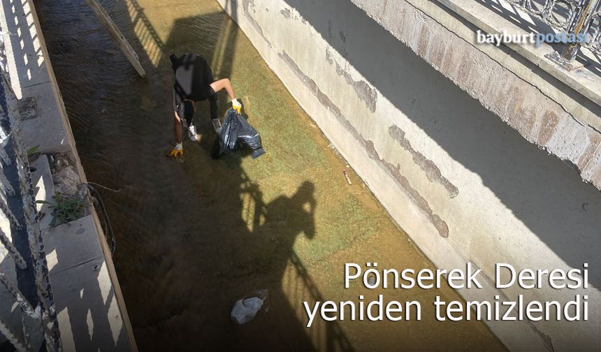 Bayburt Belediyesi, Pönserek Deresi'ni yeniden temizledi