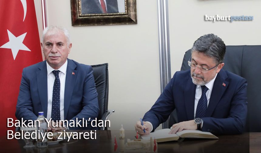 Bakan Yumaklı'dan Bayburt Belediyesi'ne Ziyaret
