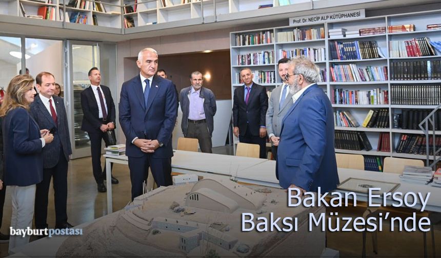 Kültür ve Turizm Bakanı Ersoy, Baksı Müzesi'ni ziyaret etti