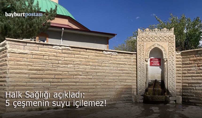 Bayburt'ta eylül ayı su analizleri açıklandı: 5 çeşmenin suyu kirli!