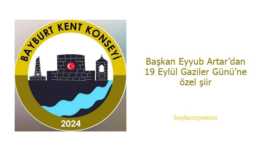 Kent Konseyi Başkanı Artar'dan Gaziler Gününe şiirli mesaj
