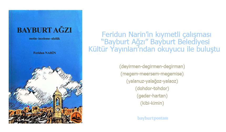 Feridun Narin’in kıymetli çalışması “Bayburt Ağzı” kitaplaştı