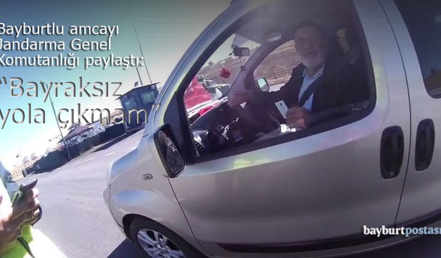 Bayburtlu Hüseyin Amca'nın Jandarmayla Bayrak Diyaloğu