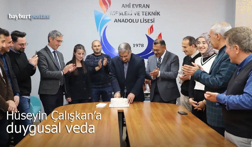 Ahi Evran Mesleki ve Teknik Anadolu Lisesi Müdürü Hüseyin Çalışkan'a Veda