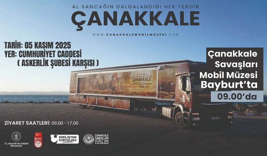 Çanakkale Savaşları Mobil Müzesi Bayburt’ta Ziyaretçilerini Bekliyor!