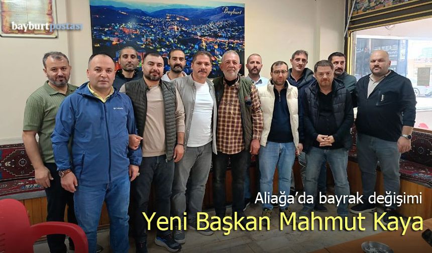 Aliağa Bayburtlular Derneği’nde Bayrak Değişimi: Yeni Başkan Mahmut Kaya