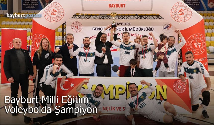 Bayburt Milli Eğitim Voleybol Turnuvasında Şampiyon