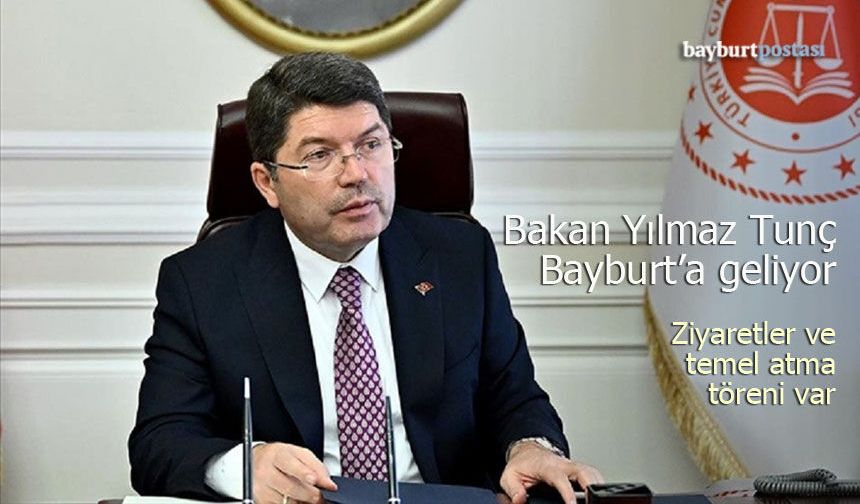 Adalet Bakanı Yılmaz Tunç'un Bayburt Programı Belli Oldu