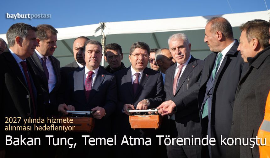 Bakan Yılmaz Tunç, Bayburt'ta temel atma töreninde konuştu