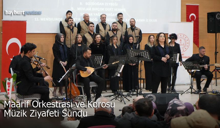 Bayburt'ta Maarif Orkestrası ve Korosu Sahne Aldı