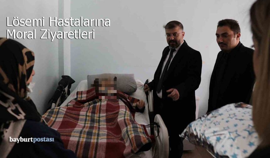 Bayburt İl Sağlık Müdürü Sivlim'den Lösemi Hastalarına Ziyaretler