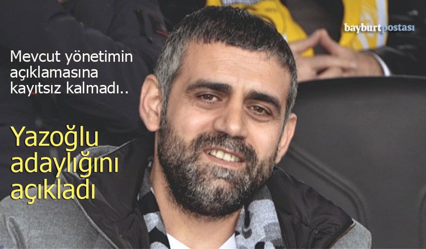 O isteğe kayıtsız kalmadı: Bünyami Yazoğlu başkan adaylığını açıkladı