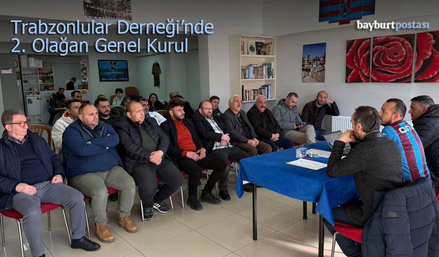 Bayburt Trabzonlular Derneği’nde Osman Birinci Güven Tazeledi