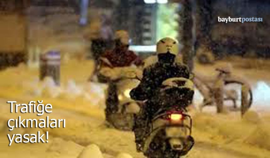 Bayburt’ta motosiklet kullanıcılarına ve motokuryelere trafik yasağı!