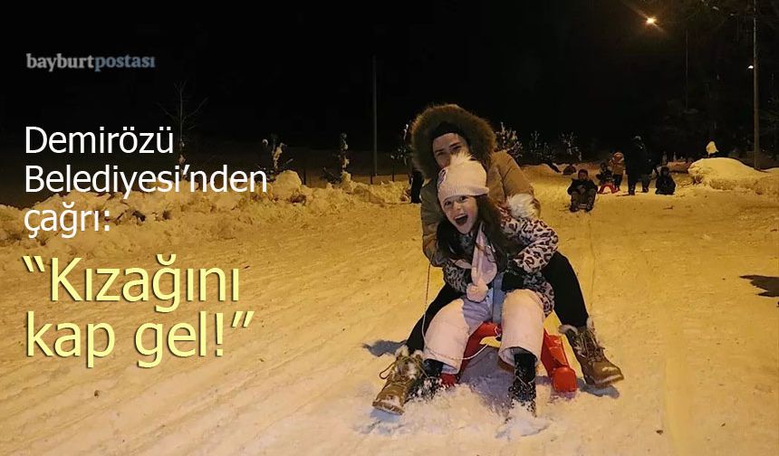 Demirözü Belediyesi Çağrıda Bulundu: "Kızağını Kap Gel!"